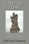 Comfort Zone: Lessons and Memoirs of an Educational Journey