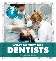 What Do They Do? Dentists
