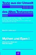 Texte aus der Umwelt des Alten Testaments, Bd 3: Weisheitstexte, Mythen und Epen / Mythen und Epen I