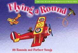 Flying a Round (Book + CD): 88 Rounds and Partner Songs