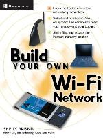 Build Your Own Wi-Fi Network