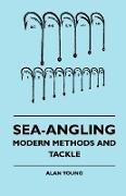 Sea-Angling - Modern Methods and Tackle