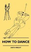 How to Dance