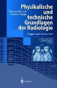 Physikalische und technische Grundlagen der Radiologie