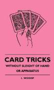 Card Tricks - Without Sleight of Hand or Apparatus