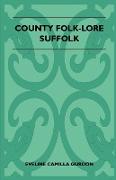 County Folk-Lore - Suffolk