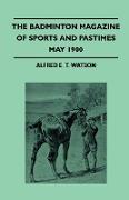 The Badminton Magazine Of Sports And Pastimes - May 1900 - Containing Chapters On