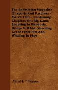 The Badminton Magazine Of Sports And Pastimes - March 1901 - Containing Chapters On: Big Game Shooting In Rhodesia, Bridge V. Whist, Shooting Geese Fr