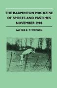 The Badminton Magazine Of Sports And Pastimes - November 1906 - Containing Chapters On: Salmon Fishing In Newfoundland, Jumping Greyhounds, Otter-Hunt