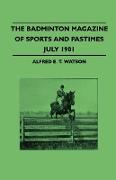 The Badminton Magazine Of Sports And Pastimes - July 1901 - Containing Chapters On: With The Hobart Hounds, Fishing In New Guinea, American Training M