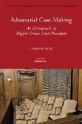 Adversarial Case-Making: An Ethnography of English Crown Court Procedure