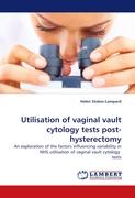 Utilisation of vaginal vault cytology tests post-hysterectomy