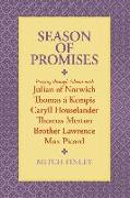 Season of Promises: Praying Through Advent with Julian of Norwich, Thomas Á Kempis, Caryll Houselander, Thomas Merton, Brother Lawrence, M