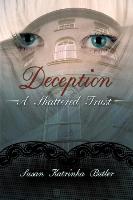 Deception: A Shattered Trust