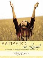 Satisfied...at Last!: Learning to Be Fully Satisfied with the Bread of Life