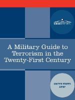 A Military Guide to Terrorism in the Twenty-First Century