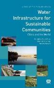 Water Infrastructure for Sustainable Communities: China and the World