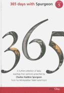 365 Days with Spurgeon: A Further Collection of Daily Readings from Sermons Preached by Charles Haddon Spurgeon from His Metropolitan Tabernac