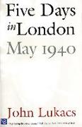 Five Days in London, May 1940