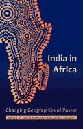 India in Africa: Changing Geographies of Power