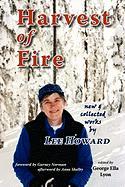 Harvest of Fire: New & Collected Works by Lee Howard