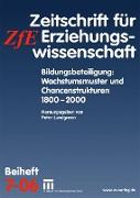 Bildungsbeteiligung: Wachstumsmuster und Chancenstrukturen 1800 - 2000