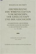 Gesammelte Schriften. Bd. XIX.: Grundlegung der Wissenschaften vom Menschen, der Gesellschaft und der Geschichte