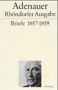 Briefe und Teegespräche. Rhöndorfer Ausgabe. Briefe 1957 - 1959. Rhöndorfer Ausgabe