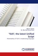 "SUS", the latest Unified Script