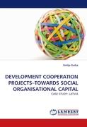 DEVELOPMENT COOPERATION PROJECTS¿TOWARDS SOCIAL ORGANISATIONAL CAPITAL
