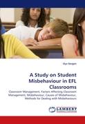 A Study on Student Misbehaviour in EFL Classrooms