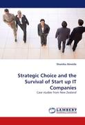 Strategic Choice and the Survival of Start up IT Companies