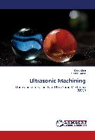 Ultrasonic Machining