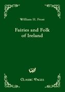 Fairies and Folk of Ireland