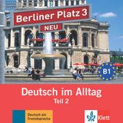 Berliner Platz 3 NEU in Teilbänden - Audio-CD zum Lehrbuch, Teil 2