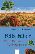 Felix Faber. Übers Meer und durch die Wildnis