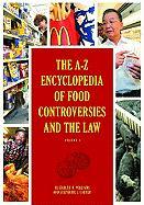 The A-Z Encyclopedia of Food Controversies and the Law 2 Volume Set