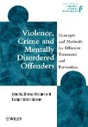 Violence, Crime and Mentally Disordered Offenders