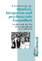 Identität, Integration und psychosoziale Gesundheit