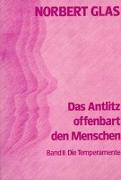 Das Antlitz offenbart den Menschen II. Die Temperamente