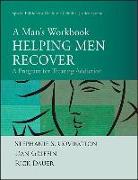 Helping Men Recover: A Man's Workbook, Special Edition for the Criminal Justice System