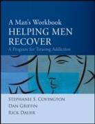 A Man's Workbook: Helping Men Recover Addiction