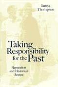 Taking Responsibility for the Past