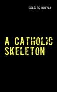 A Catholic Skeleton