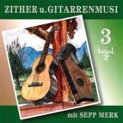 Zither u.Gitarrenmusi m.Sepp Merk 3