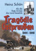 Tragödie Ostpreussens 1944-1948