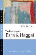 The Message of Ezra and Haggai: Building for God