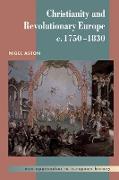 Christianity and Revolutionary Europe, 1750-1830