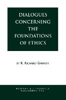 Dialogues Concerning the Foundations of Ethics