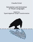 Simulation and Animation of Visual Languages based on Typed Algebraic Graph Transformation